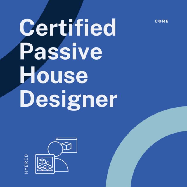 Certified Passive House Designer Training